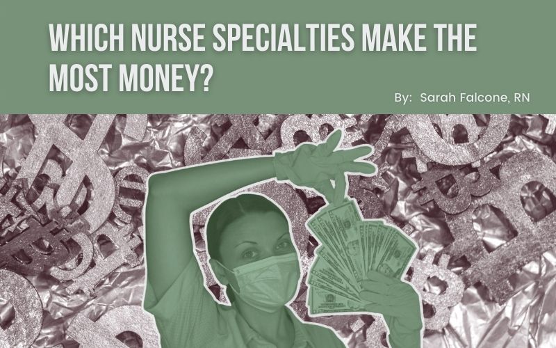 Which Nurse Specialties Make the Most Money