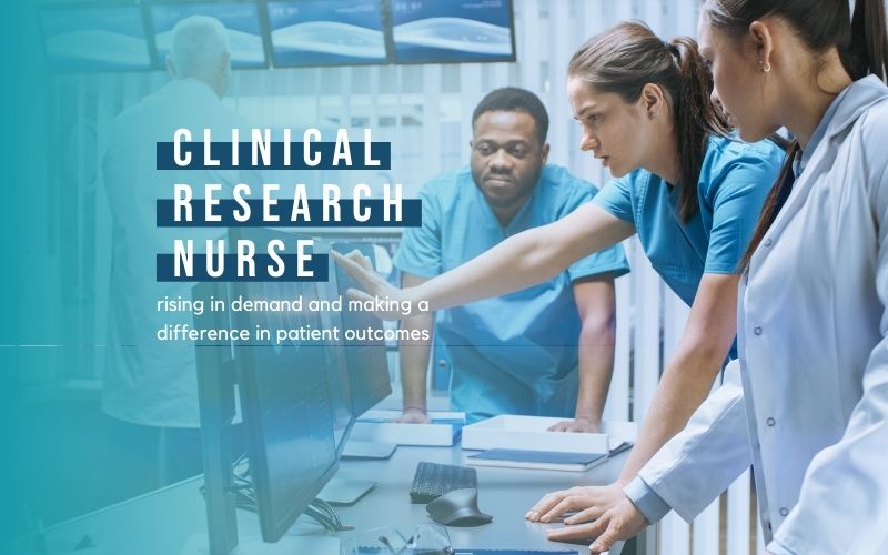 What Do Clinical Research Nurses Do?